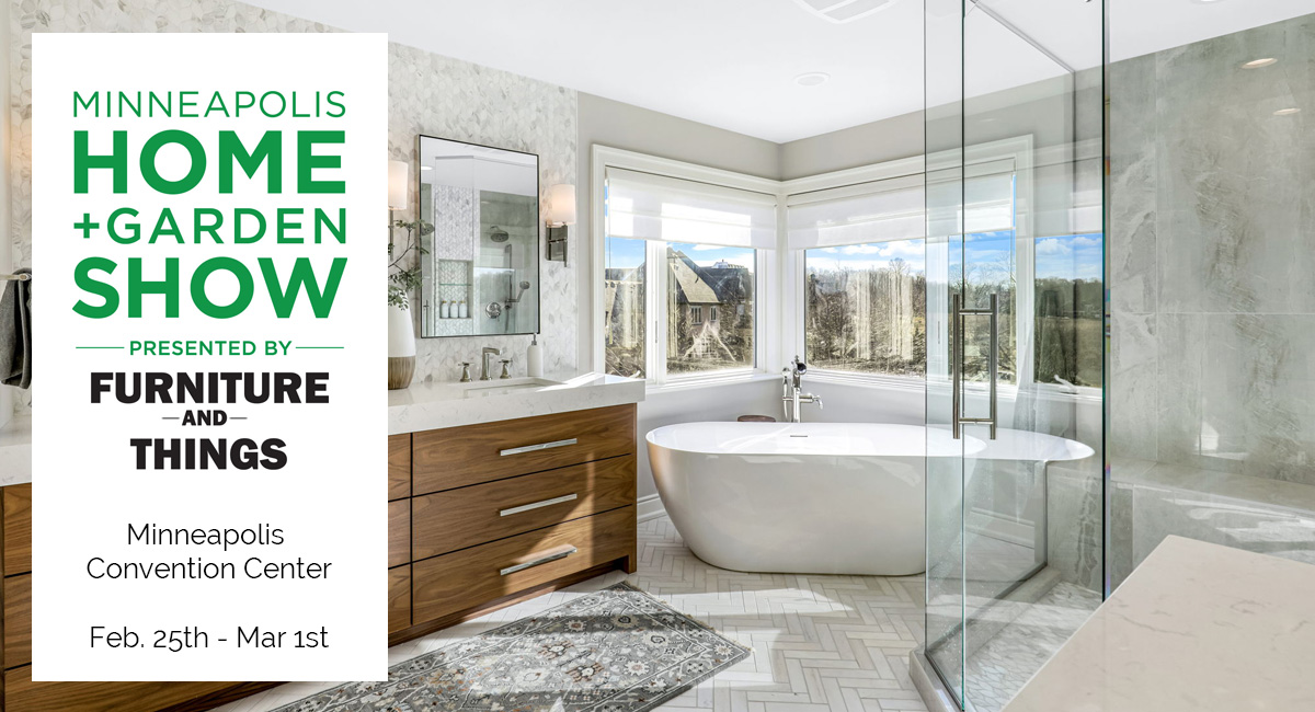 2026 Minneapolis Home + Garden Show