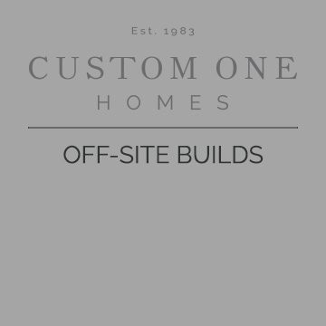 Custom One Homes Off-Site Builds - A Custom One Homes Neighborhood